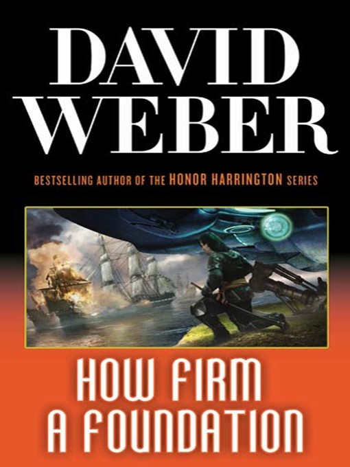 Title details for How Firm a Foundation by David Weber - Wait list